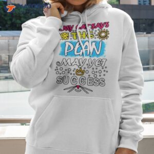 My Cat Says The Plan May Yet Succeed Shirt