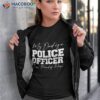 My Dad Is A Police Officer – First Responder Gift Shirt