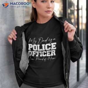 my dad is a police officer first responder gift shirt tshirt 3