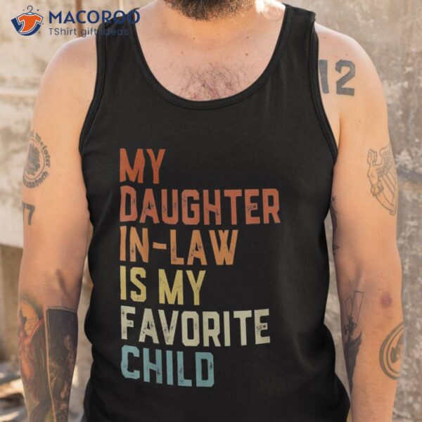 My Daughter In Law Is Favorite Child Father’s Day Shirt