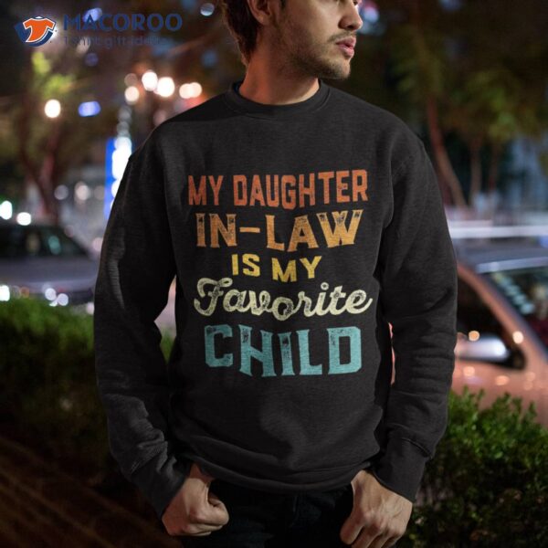 My Daughter In Law Is Favorite Child Fathers Day Shirt