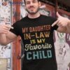 My Daughter In Law Is Favorite Child Fathers Day Shirt