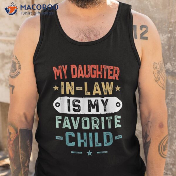 My Daughter In Law Is Favorite Child Funny Family Gifts Shirt