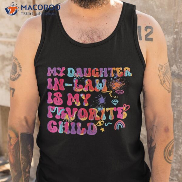 My Daughter In Law Is Favorite Child Funny Family Shirt