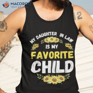 my daughter in law is favorite child funny mom shirt tank top 3