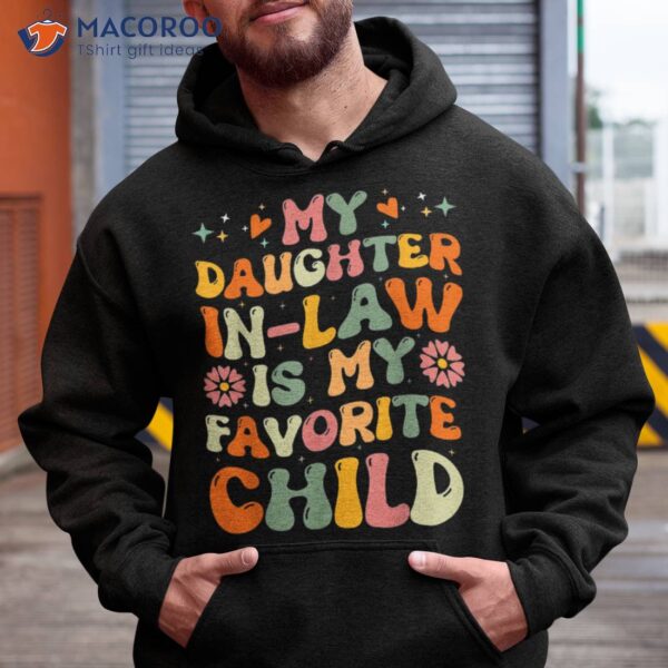 My Daughter In Law Is Favorite Child Funny Shirt