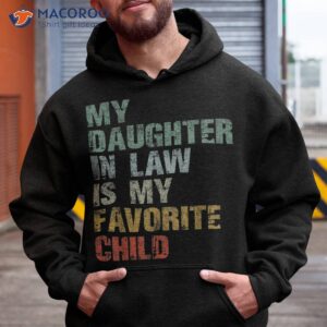 my daughter in law is favorite child girl dad father day shirt hoodie 3