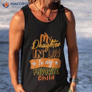 my daughter in law is favorite child vintage family shirt tank top