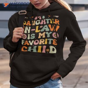 my daughter in law is my favorite child funny fathers day unisex t shirt hoodie 3