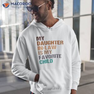 My Daughter In Law Is My Favorite Child Shirt