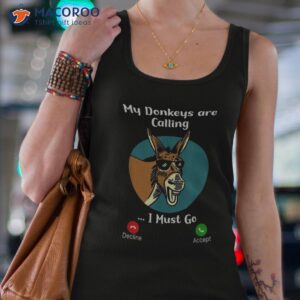 my donkeys are calling i must go funny shirt tank top 4