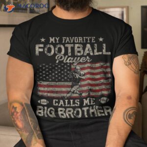 my favorite football player calls me big brother usa flag shirt tshirt