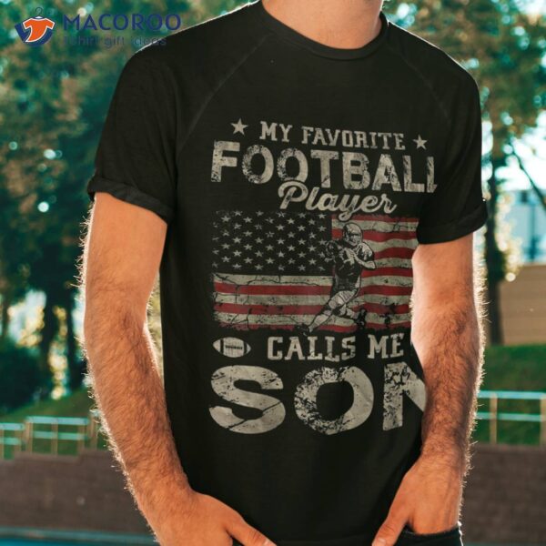 My Favorite Football Player Calls Me Son Usa Flag Shirt