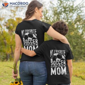 My Favorite Soccer Player Calls Me Mom Retro Mother’s Day T-Shirt