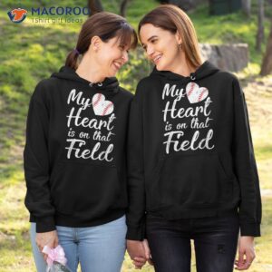 My Heart Is On That Field Tee Baseball Softball Mom Gifts Shirt 3 my heart is on that field tee baseball softball mom gifts shirt hoodie 1