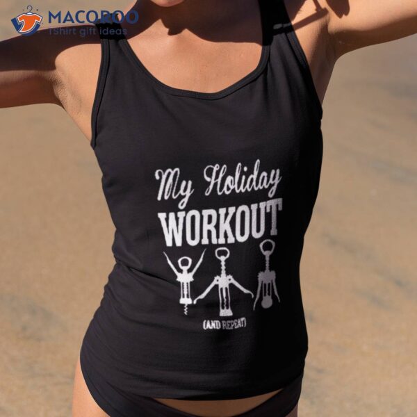 My Holiday Workoushirt