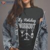 My Holiday Workoushirt