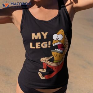 My Leg Shirt 1 my leg t shirt tank top 2