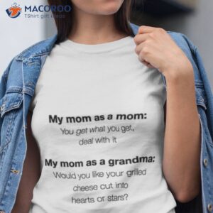 my mom as a mom my mom as a grandma t shirt tshirt