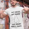 My Neck My Back Shirt