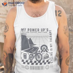 my power ups include coffee and cake shirt tank top