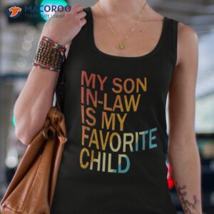 my son in law is favorite child funny family humor retro shirt tank top 4 1