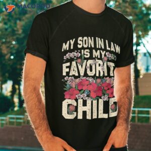 my son in law is favorite child funny family humor retro shirt tshirt 5