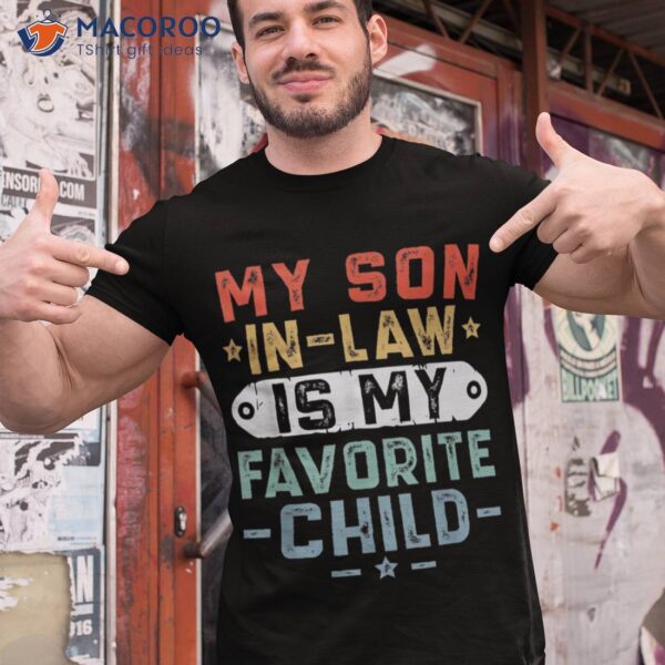 My Son In Law Is Favorite Child Funny Family Retro Mom Shirt