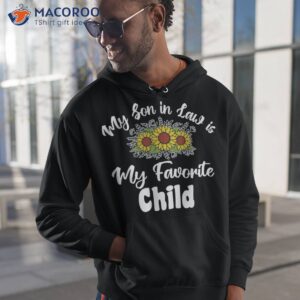 my son in law is favorite child funny mom shirt hoodie 1 2