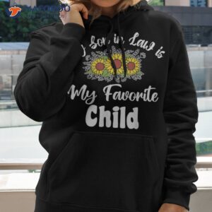 my son in law is favorite child funny mom shirt hoodie 2 3