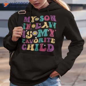 my son in law is favorite child funny mom shirt hoodie 3 1