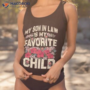 my son in law is favorite child funny mom shirt tank top 1 3