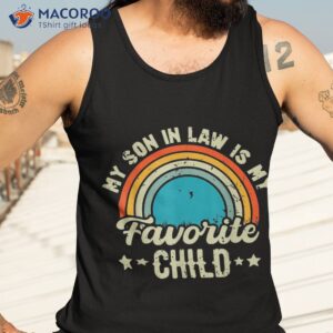 my son in law is favorite child funny mom shirt tank top 3 1