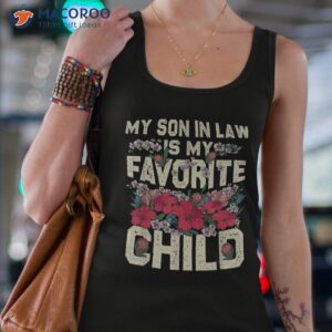 my son in law is favorite child funny mom shirt tank top 4 1