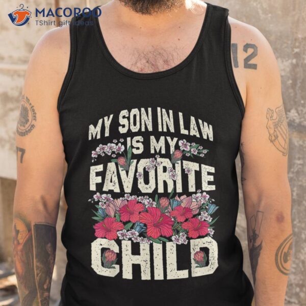 My Son-in-law Is Favorite Child Funny Mom Shirt