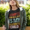 My Son-in-law Is Favorite Child Funny Mom Shirt