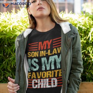 my son in law is favorite child funny mom shirt tshirt 4