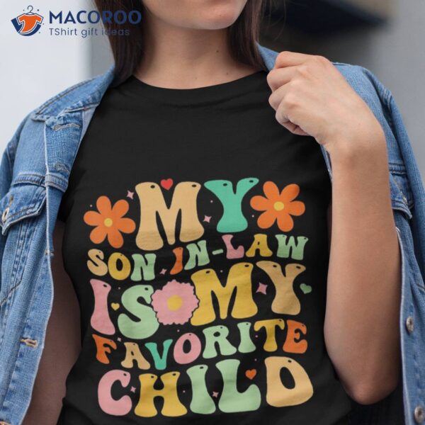 My Son-in-law Is Favorite Child Funny Retro Mother In Law Shirt