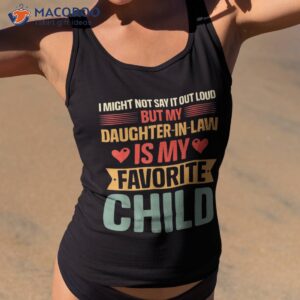 my son in law is favorite child funny retro vintage shirt tank top 2