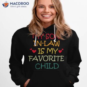 my son in law is favorite child retro shirt hoodie 1