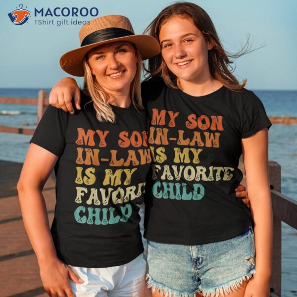 My Son In Law Is Favorite Child Shirt