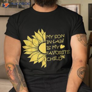 My Son In Law Is Favorite Child Sunflower Mother-in-law Shirt