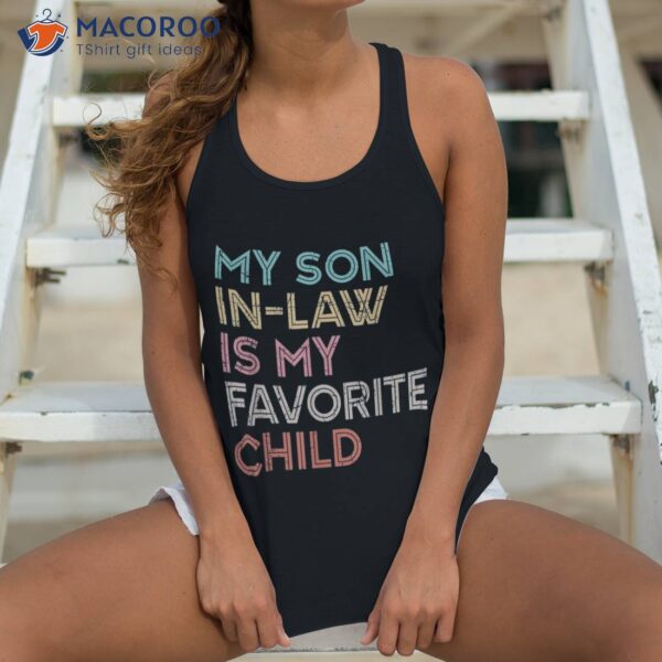 My Son In Law Is Favorite Child Vintage Shirt