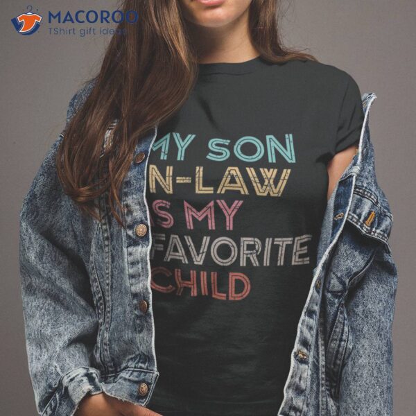 My Son In Law Is Favorite Child Vintage Shirt