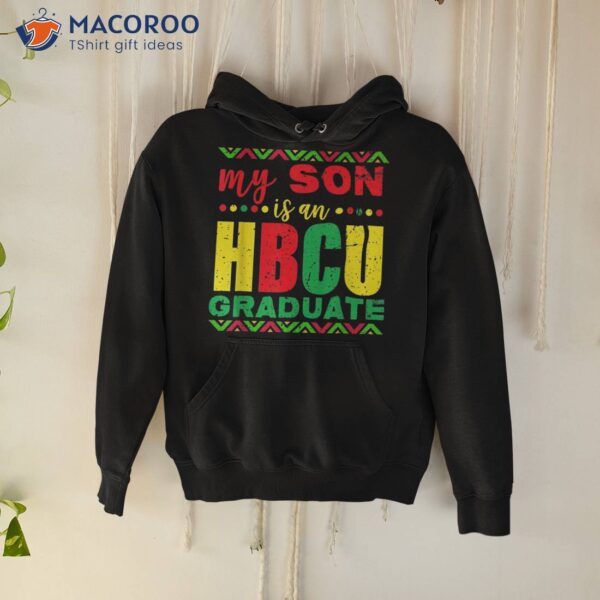 My Son Is An Hbcu Graduate Historical Black College Shirt