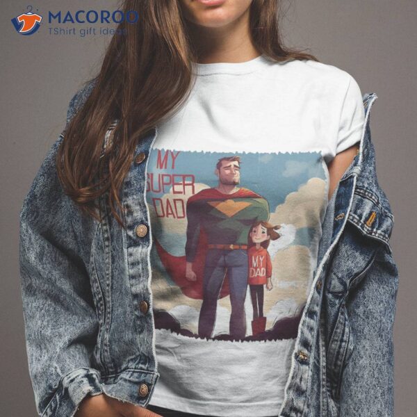 My Super Dad – Fathers Day Unisex T-Shirt