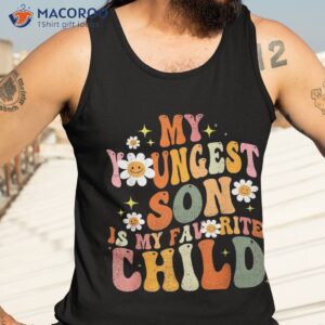 my youngest son is favorite funny parent daisy shirt tank top 3 1