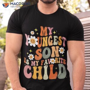 My Youngest Son Is Favorite Funny Parent Daisy Shirt