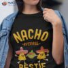 Nacho Average Bestie Cinco De Mayo Shirt