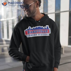 nashville comedy festival shirt hoodie 1